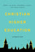 Christian Higher Education: An Empirical Guide by Perry L. Glanzer