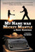 My Name Was Mickey Mantle by Gary Kaschak, Bruce Markusen, Peter Golenbock