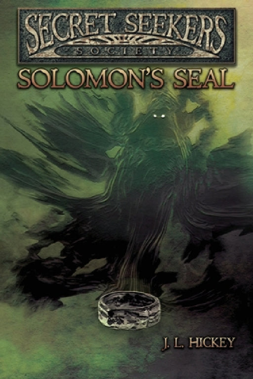 Secret Seekers Society Solomon's Seal by J. L. Hickey