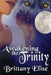 Awakening the Trinity by Brittany Elise