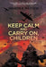 Keep Calm and Carry On, Children by Sharon K. Mayhew