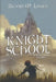 Knight School by Richard Lohrey