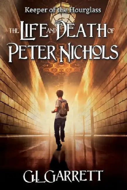 Keeper of the Hourglass: The Life and Death of Peter Nichols by G. L. Garrett