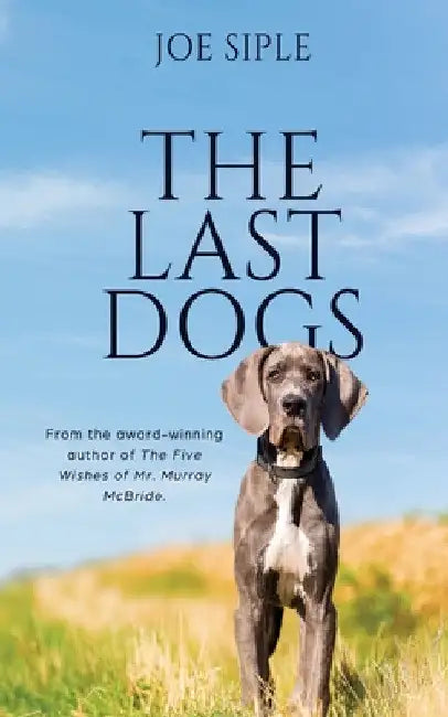 The Last Dogs by Joe Siple