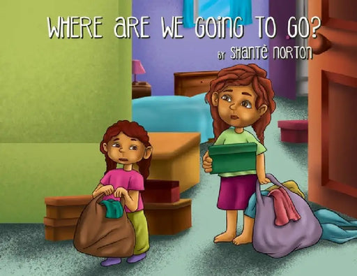 Where Are We Going to Go? by Shanté Norton