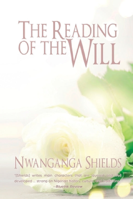 The Reading of the Will by Nwanganga Shields