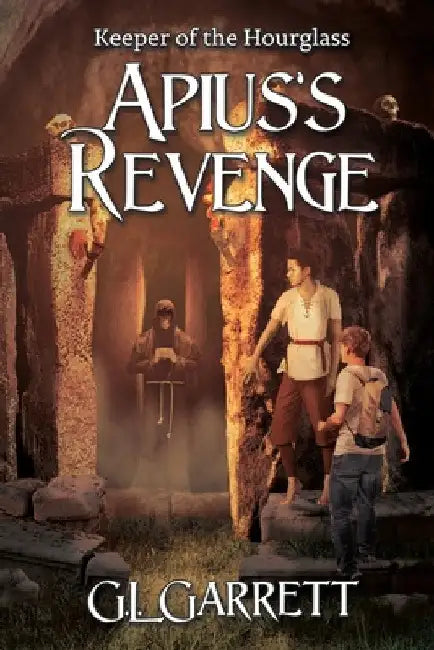 Keeper of the Hourglass: Apius's Revenge by G. L. Garrett