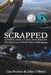 Scrapped: Justice and a Teen Informant by Lisa Peebles