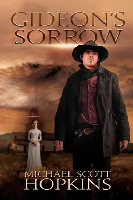 Gideon's Sorrow by Michael Scott Hopkins