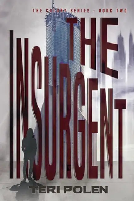 The Insurgent by Teri Polen