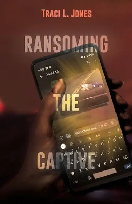 Ransoming The Captive by Jones, Traci L.