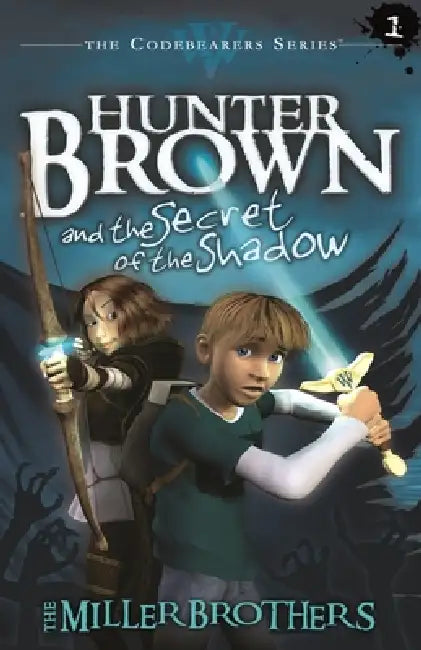 Hunter Brown and the Secret of the Shadow by The Miller Brothers, Christopher Miller, Alan