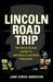 Lincoln Road Trip: The Back-Roads Guide to America's Favorite President by Jane Simon Ammeson