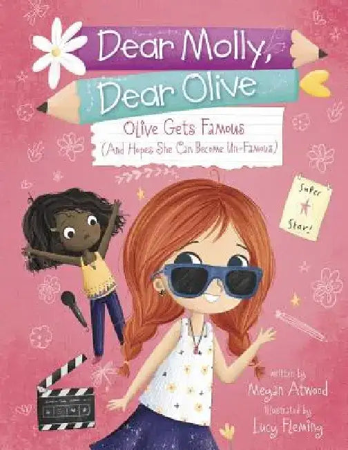 Olive Becomes Famous: (And Hopes She Can Become Un-Famous) by Megan Atwood