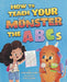 How to Teach Your Monster the ABCs by Christianne Jones, Katya Longhi