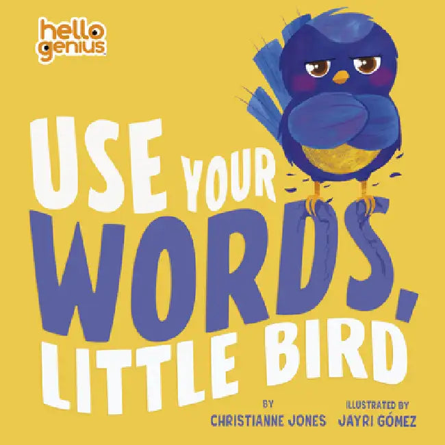 Use Your Words, Little Bird by Christianne Jones, Jayri Gómez