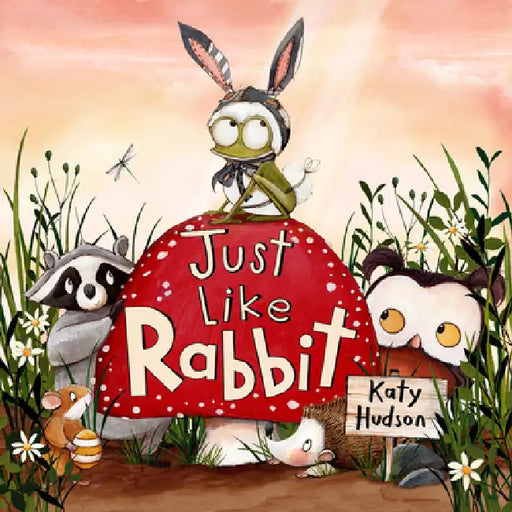 Just Like Rabbit by Katy Hudson, Katy Hudson