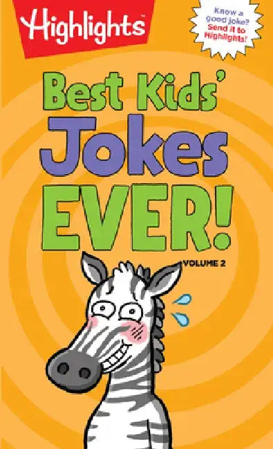 Best Kids' Jokes Ever!: Volume 2 by Highlights
