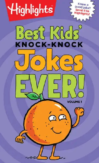 Best Kids' Knock-Knock Jokes Ever!: Volume 1 by Highlights