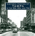 Historic Photos of Tampa in the 50s, 60s, and 70s