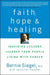 Faith, Hope and Healing: Inspiring Lessons Learned from People Living with Cancer by Bernie Siegel