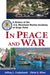 In Peace and War: A History of the U.S. Merchant Marine Academy at Kings Point by Jeffrey L. Cruikshank