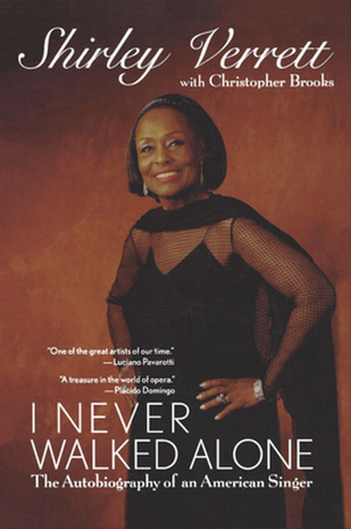 I Never Walked Alone: The Autobiography of an American Singer by Shirley Verrett