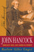 John Hancock: Merchant King and American Patriot by Harlow Giles Unger