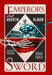 The Emperor's Sword: Another Kingdom Book 3 by Andrew Klavan