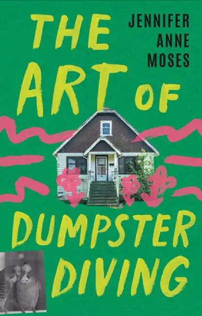 The Art of Dumpster Diving by Jennifer Moses