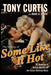 The Making of Some Like It Hot: My Memories of Marilyn Monroe and the Classic American Movie by Tony Curtis