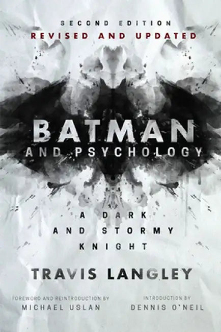 Batman and Psychology: A Dark and Stormy Knight by Travis Langley
