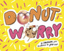 Donut Worry by Christianne Jones