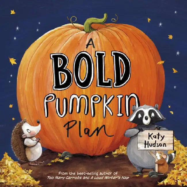 A Bold Pumpkin Plan by Katy Hudson