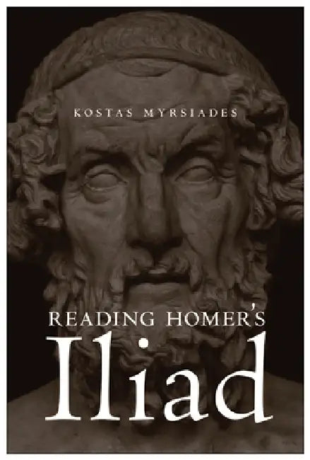 Reading Homer's Iliad by Kostas Myrsiades