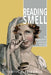 Reading Smell in Eighteenth-Century Fiction by Emily C. Friedman