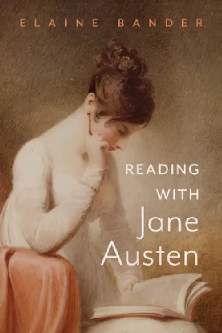 Reading with Jane Austen by Elaine Bander