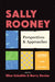 Sally Rooney: Perspectives and Approaches by Ellen Scheible, Barry Devine, Claire Bracken