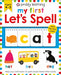 Priddy Learning: My First Let's Spell by Roger Priddy