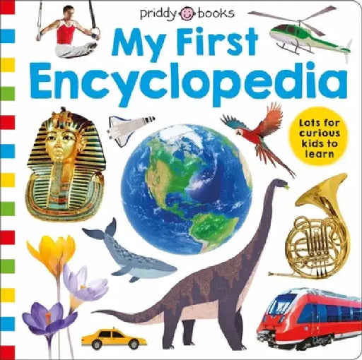 Priddy Learning: My First Encyclopedia by Roger Priddy