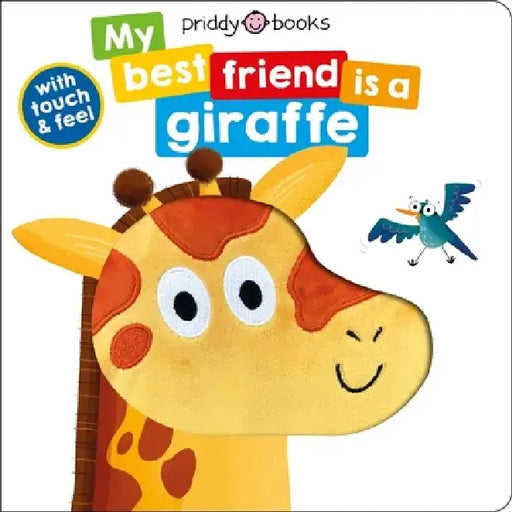 My Best Friend: Is a Giraffe by Roger Priddy