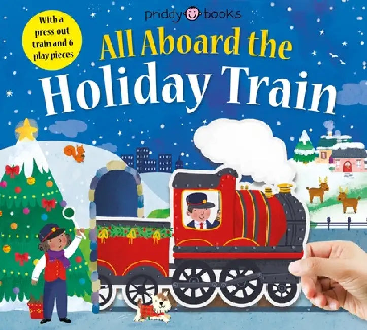 Slide Through: All Aboard The Holiday Train by Roger Priddy