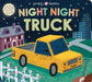 Night Night Books: Night Night Truck by Roger Priddy