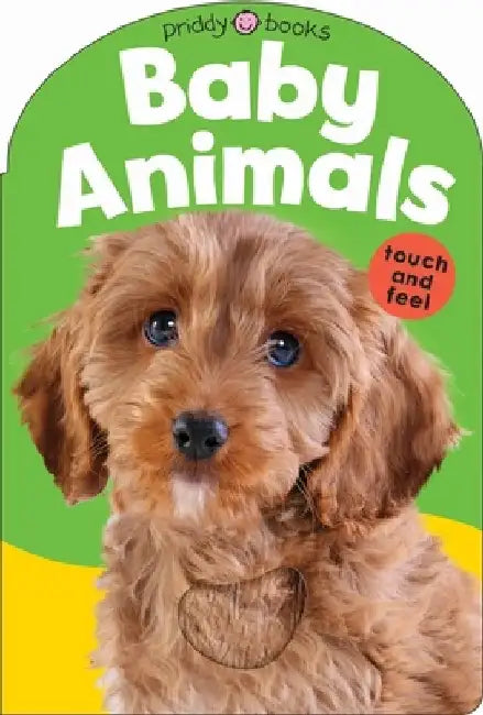 Baby Touch & Feel: Baby Animals by Roger Priddy