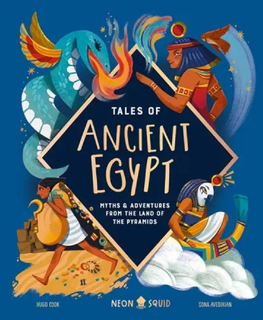 Tales of Ancient Egypt: Myths & Adventures from the Land of the Pyramids by Hugo Cook