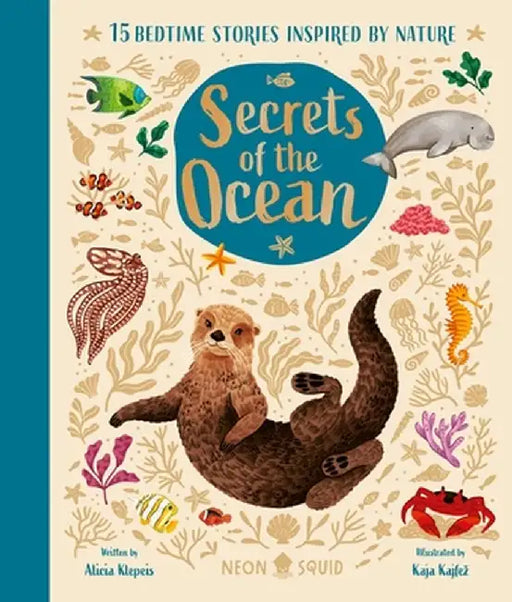 Secrets of the Ocean: 15 Bedtime Stories Inspired by Nature by Alicia Klepeis
