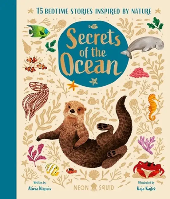 Secrets of the Ocean: 15 Bedtime Stories Inspired by Nature by Alicia Klepeis
