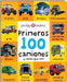First 100 Padded: Primeros 100 Camiones Y Cosas Que Van by Roger Priddy