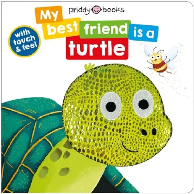 My Best Friend Is a Turtle by Roger Priddy