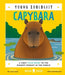 Capybara (Young Zoologist): A First Field Guide to the Biggest Rodent in the World by Neon Squid